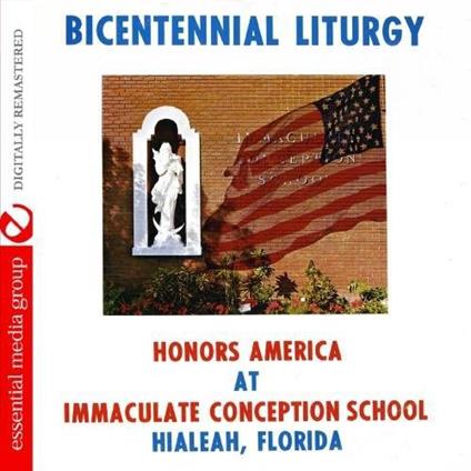 Immaculate Conception School - Bicentennial Liturgy Honors America - CD Audio