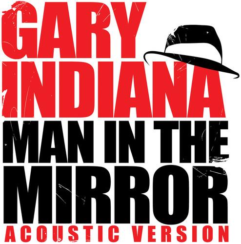 Gary Indiana - Man In The Mirror (Acoustic Version) - CD Audio