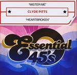 Clyde Pitts - Mister Me / Heartbroken