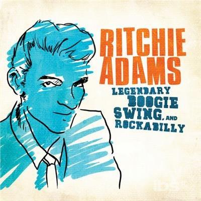 Legendary Swing Boogie & Rockabilly - CD Audio di Ritchie Adams