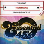 Renowns (The) - Wild One / My Mind'S Made Up