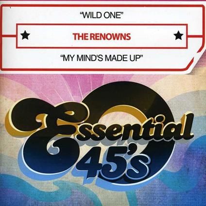 Renowns (The) - Wild One / My Mind'S Made Up - CD Audio