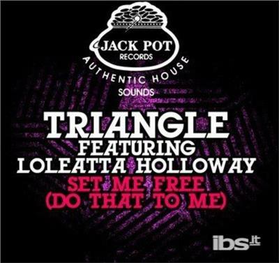 Set Me Free (Do That To Me) - CD Audio di Triangle