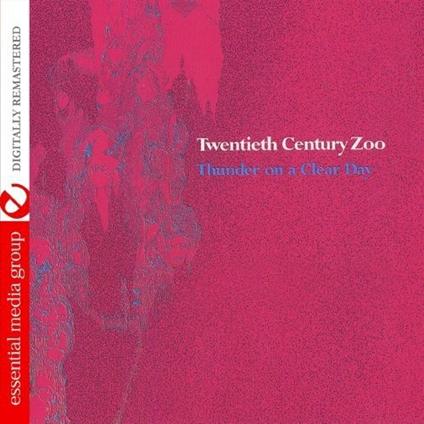 Twentieth Century Zoo - Thunder On A Clear Day - CD Audio