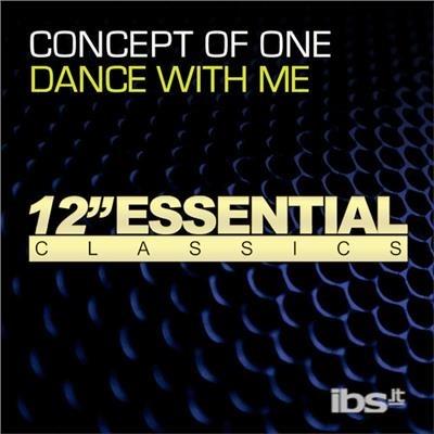 Dance With Me - CD Audio di Concept Of One