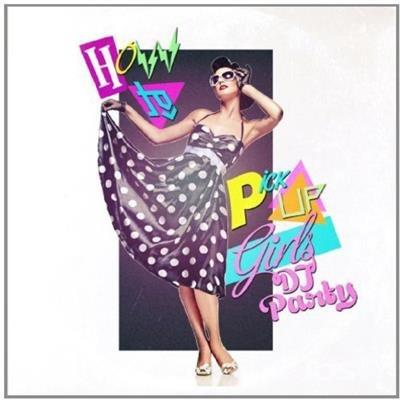 DJ Party: How To Pick Up Girls - CD Audio
