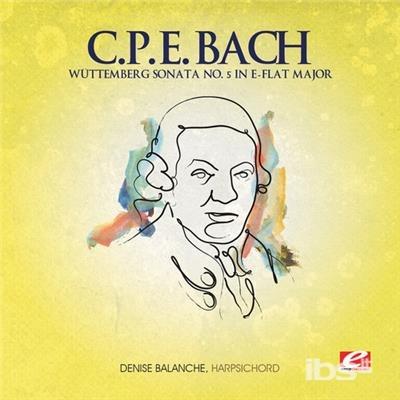 Wuttemberg Sonata 5 E Flat Maj - CD Audio di Carl Philipp Emanuel Bach
