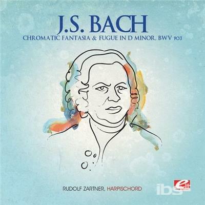 Chromatic Fantasia & Fugue D Minor - CD Audio di Johann Sebastian Bach
