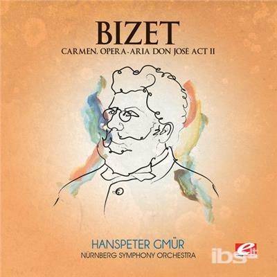 Carmen Opera - Aria Don Jose Act II - CD Audio di Georges Bizet