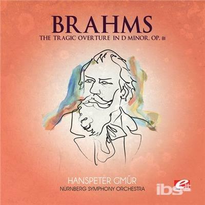 Tragic Overture In D Minor - CD Audio di Johannes Brahms