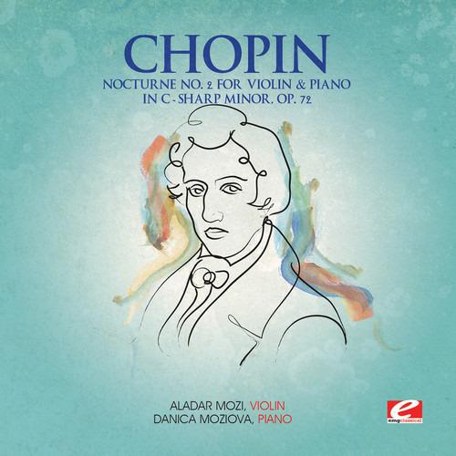 Nocturne 2 For Violin Piano C-Sharp Minor Op 72 - CD Audio di Frederic Chopin