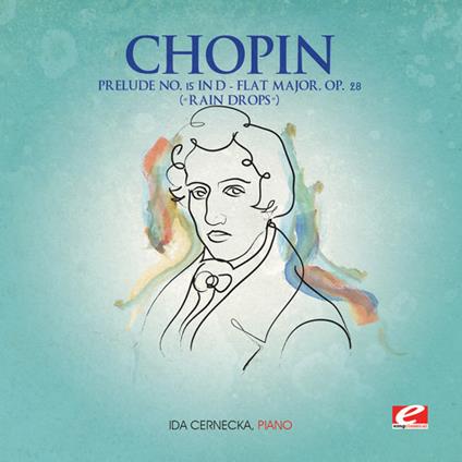 Prelude 15 D-Flat Major Op 28 / Raindrops - CD Audio di Frederic Chopin