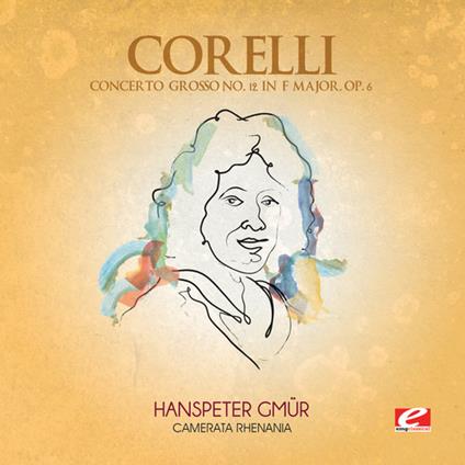 Concerto Grosso 12 F Major - CD Audio di Arcangelo Corelli