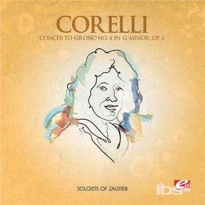 Concerto Grosso 8 G Minor - CD Audio di Arcangelo Corelli