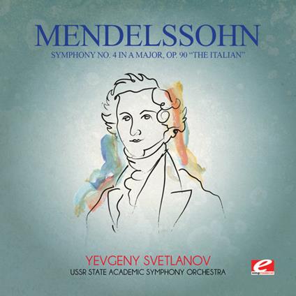 Symphony No.4 In A Major Op.90 - CD Audio di Felix Mendelssohn-Bartholdy