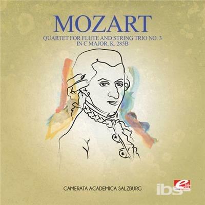 Quartet For Flute & String Trio No. 3 In C Major - CD Audio di Wolfgang Amadeus Mozart