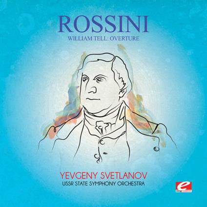 William Tell Overture - CD Audio di Gioachino Rossini