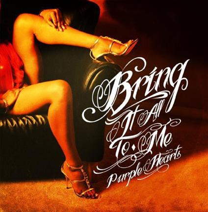Bring It All To Me - CD Audio di Purple Hearts