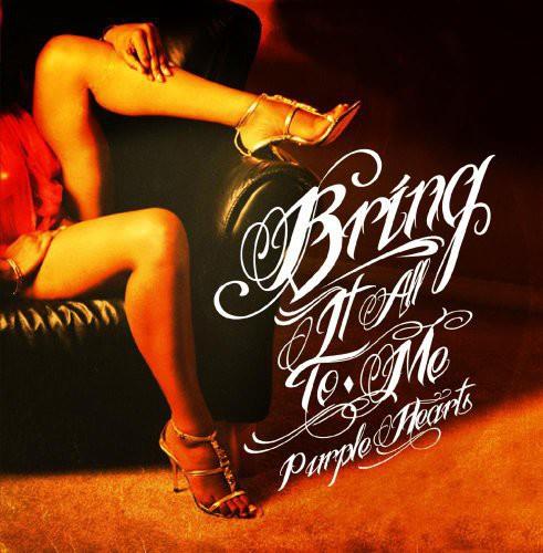 Bring It All To Me - CD Audio di Purple Hearts