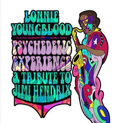 Psychedelic Experience: Tribute To Jimi Hendrix - CD Audio di Lonnie Youngblood