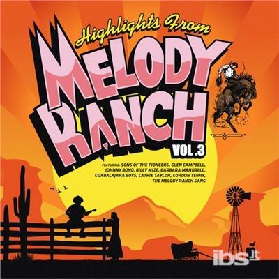 Highlights From Melody Ranch 3 - CD Audio