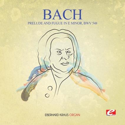 Prelude & Fugue In E Minor BWV548 - CD Audio di Johann Sebastian Bach
