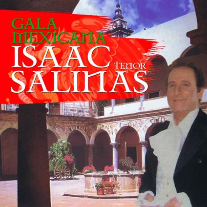 Gala Mexicana - CD Audio di Isaac Salinas