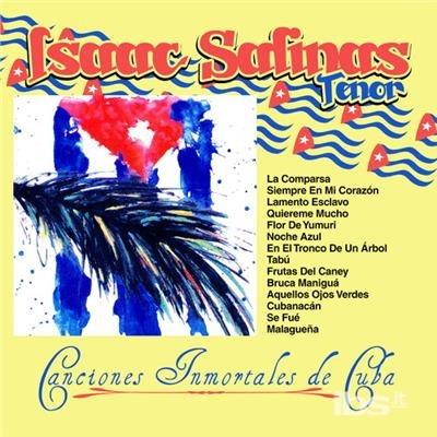 Canciones Inmortales De Cuba - CD Audio di Isaac Salinas
