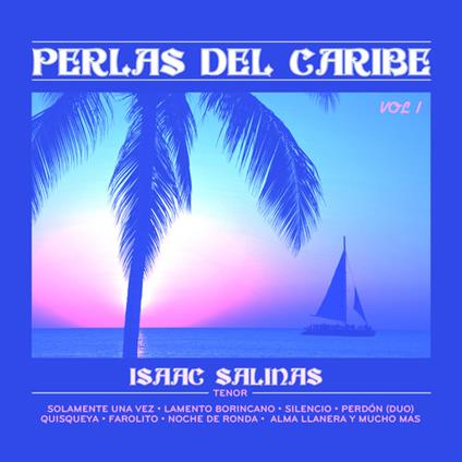 Perlas Del Caribe 1 - CD Audio di Isaac Salinas