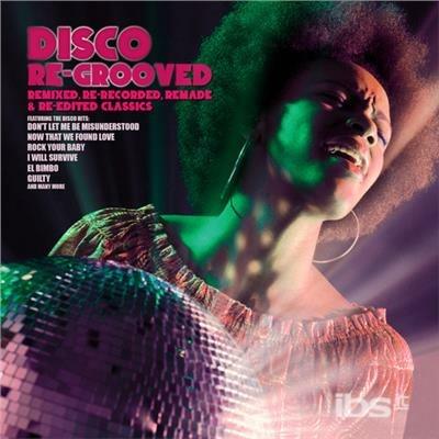 Disco Re-Grooved - CD Audio