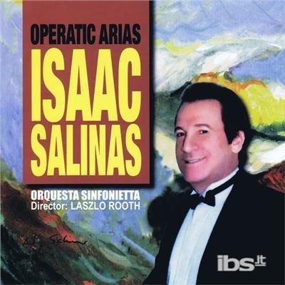 Operatic Arias I - CD Audio di Isaac Salinas