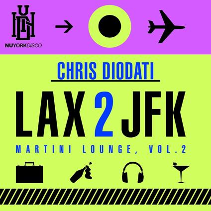 Lax 2 Jfk - Martini Lounge, Vol. 2 - CD Audio di Chris Diodati