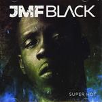 Jmf Black - Super Hot