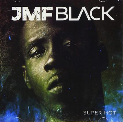 Jmf Black - Super Hot - CD Audio