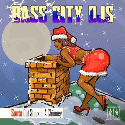 Santa Got Stuck In A Chimney - CD Audio di Bass City DJs
