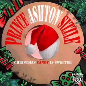 Christmas Candy Is Sweeter - CD Audio di Prince Ashton Sizzle