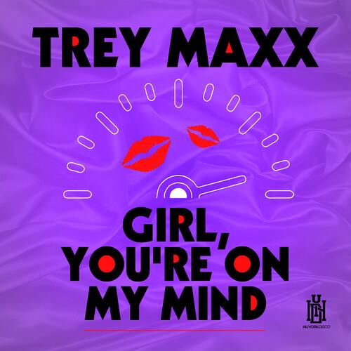 Trey Maxx - Girl, You're On My Mind - CD Audio