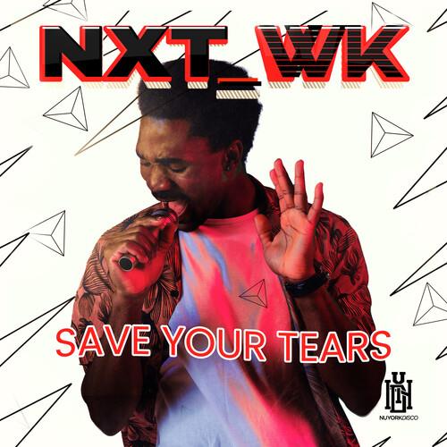 Save Your Tears - CD Audio di Nxt_wk