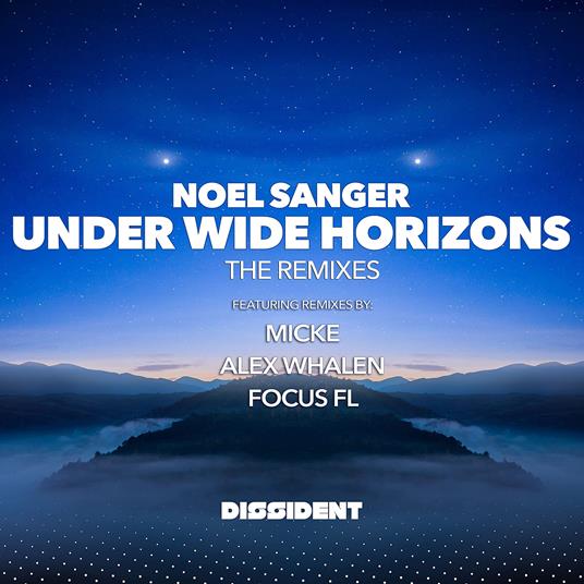Under Wide Horizons (The Remixes) - CD Audio di Noel Sanger