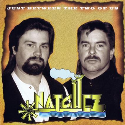 Just Between The Two Of Us (2023 Remaster) - CD Audio di Natchez