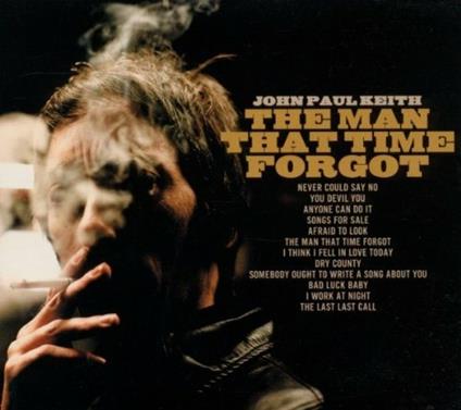 The Man That Time Forgot (Limited Edition) - CD Audio di John Paul Keith