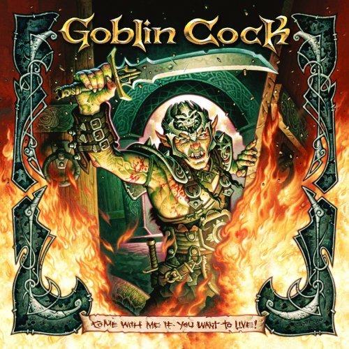 Come with Me if You Want to Live - Vinile LP di Goblin Cock