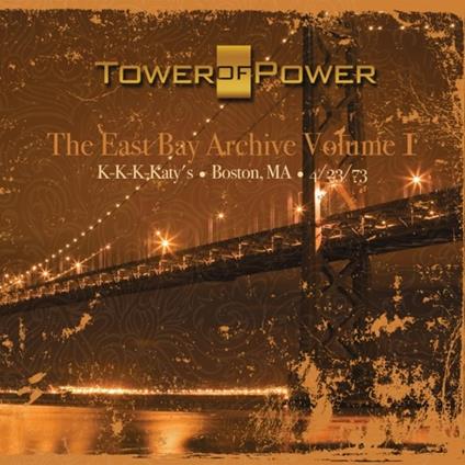 East Bay Archive, Vol. 1 - CD Audio di Tower of Power