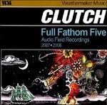 Clutch. Full Fathom Five (DVD)