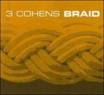 Braid - CD Audio di 3 Cohens