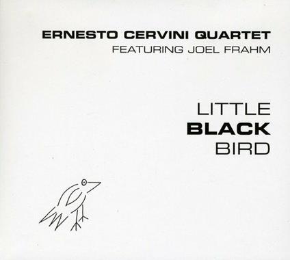 Little Black Bird - CD Audio di Ernesto Cervini