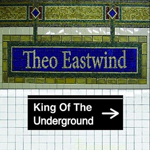 Theo Eastwind - King Of The Underground - CD Audio