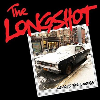 Love Is for Losers - Vinile LP di Longshot