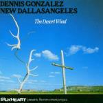 The Desert Wind - CD Audio di Dennis Gonzales,New Dallasangeles