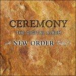 New Order Tribute. Ceremony the Digital Album - CD Audio